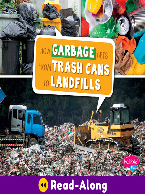 Title details for How Garbage Gets from Trash Cans to Landfills by Erika  L. Shores - Available